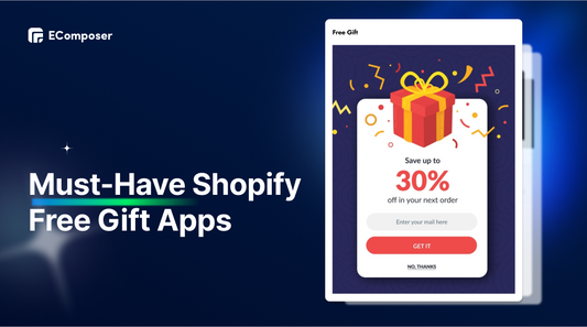 13 Must-Have Shopify Free Gift Apps for Creating Irresistible Offers