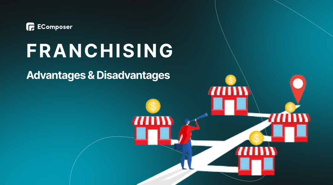 advantages and disadvantages of franchising