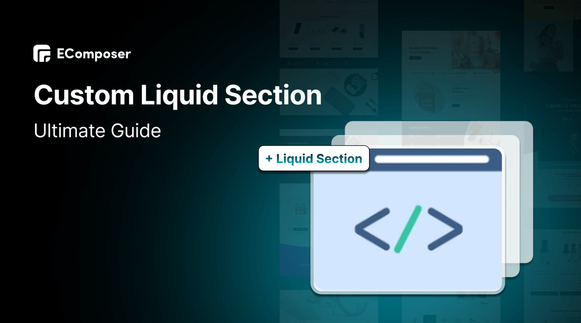 Ultimate Guide to Add Custom Liquid Section in Shopify - EComposer