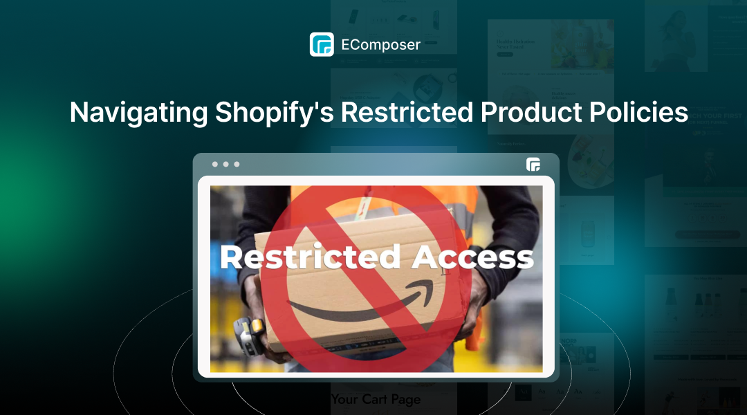 Navigating Shopify's Restricted Product Policies: What You Need to Know