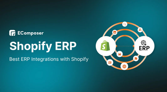 What Is Shopify ERP? 11+ Best ERP Integrations with Shopify