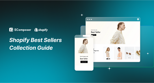 Shopify Best Sellers Collection Guide for Beginners