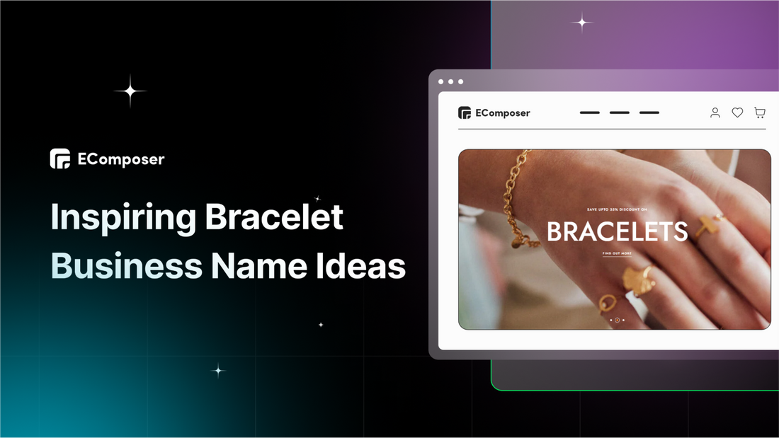 352+ Unique Bracelet Business Name Ideas to Attract Customers – EComposer