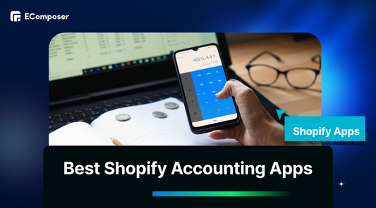 The 11 Best Shopify Accounting Apps for Your Store
