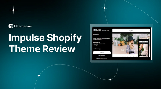Impulse Shopify Theme Review: Features, Pros, Cons & Ratings