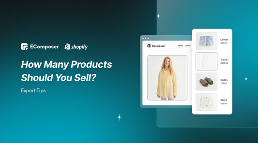 How Many Products Should You Sell on Shopify?