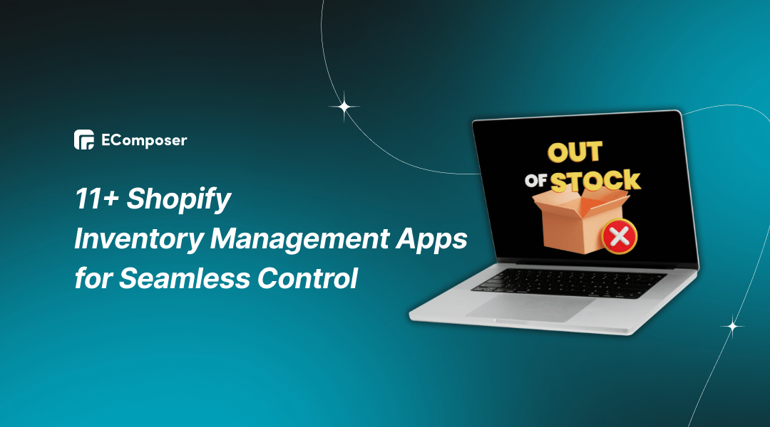 11+ Shopify Inventory Management Apps for Seamless Control