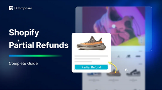 Complete Guide to Shopify Partial Refunds in 2026