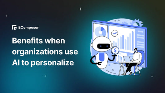 10 Key benefits when organizations use AI to personalize shopping experiences