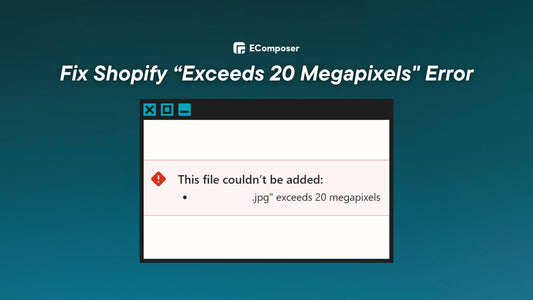 Shopify “Exceeds 20 Megapixels" Error