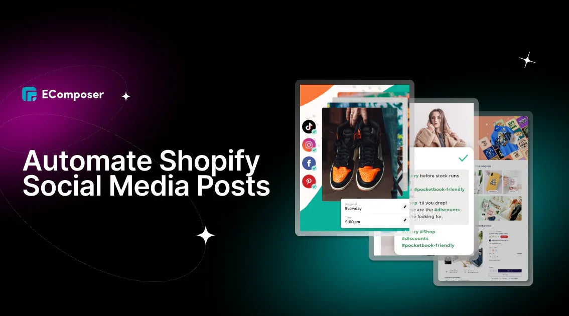 How To Automate Shopify Social Media Posts? – EComposer