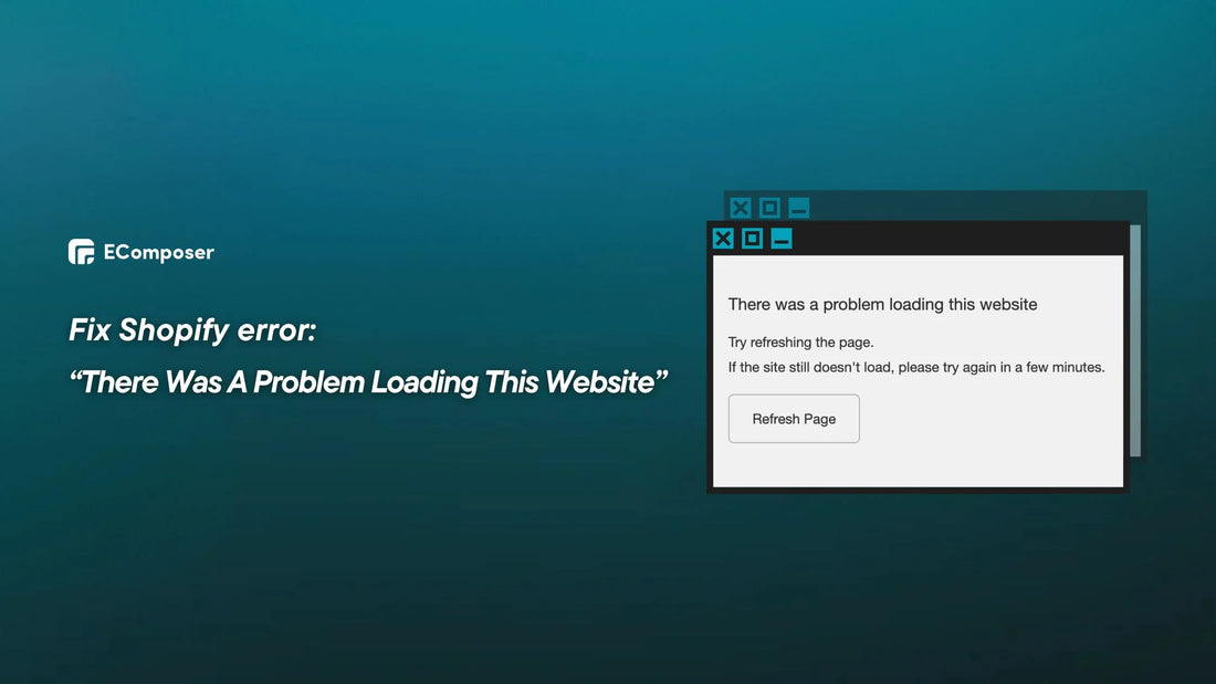 shopify there was a problem loading this website