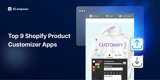 Top 9 Shopify Product Customizer Apps to boost sales