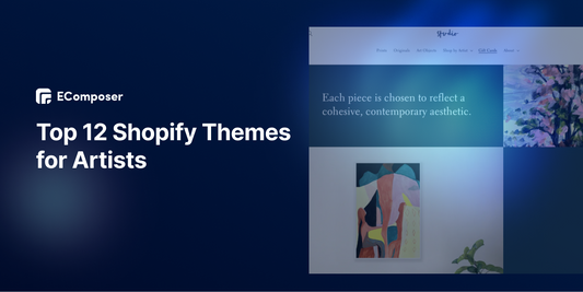 Top 12 Shopify Artists Themes FREE to try in 2025