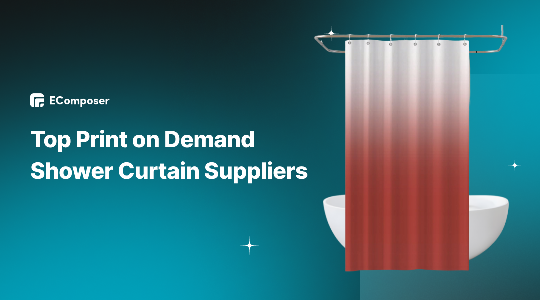 Top 11+ Print on Demand Shower Curtain Suppliers for Shops