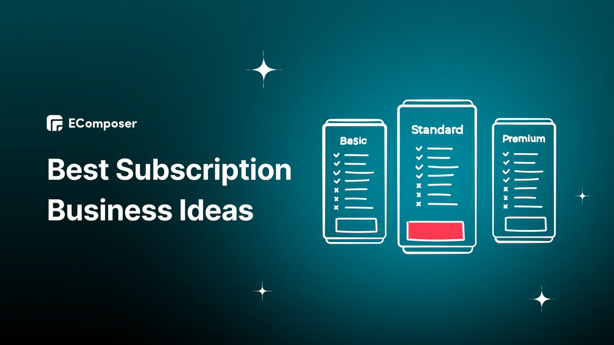 Top 20+ Subscription Business Ideas to Start Right in 2026 – EComposer