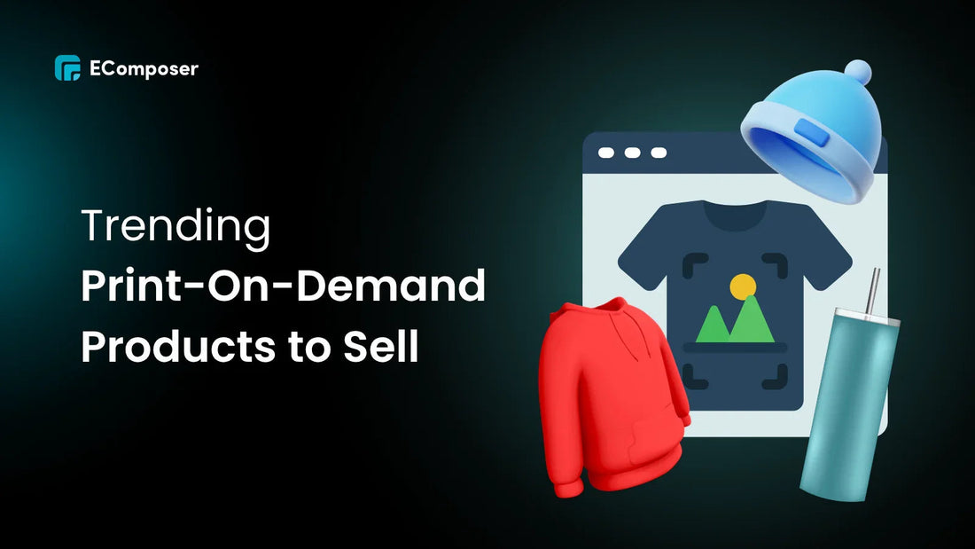 Top 10+ Trending Print-On-Demand (POD) Products to Sell in 2026