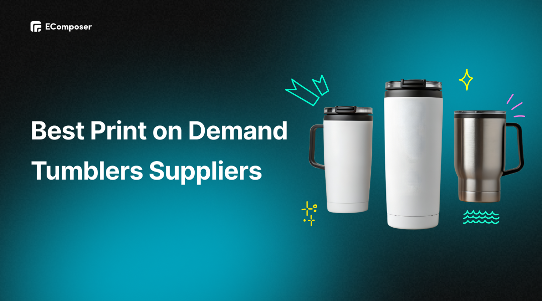 10+ Best Print-On-Demand (POD) Tumblers Providers for 2026