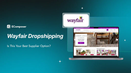 Wayfair Dropshipping Review: Is This Your Best Supplier Option?